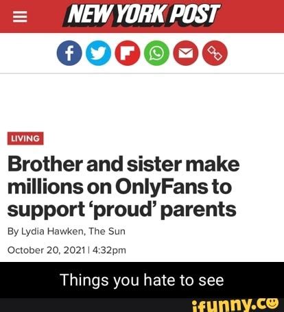 leaked sister|Brother and sister make millions on OnlyFans to support ‘proud’。